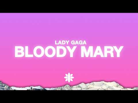 Lady Gaga Bloody Mary Lyrics
