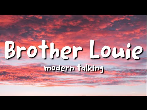 Modern Talking Brother Louie Lyrics
