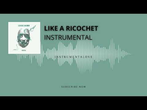 Loving Caliber Like A Ricochet Ft Mia Pfirrman INSTRUMENTAL