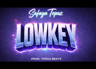 Safaya Topaz Lowkey Official Music Audio