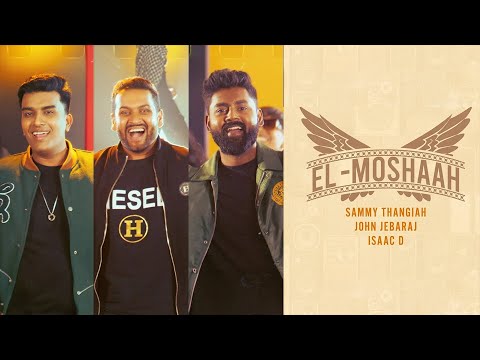 El Moshaah Sammy Thangiah Ft John Jebaraj Ft Isaac D Tamil Christian Song Tamilchristiansongs