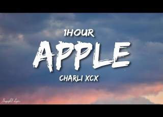  Charli Xcx Apple Lyrics 1HOUR