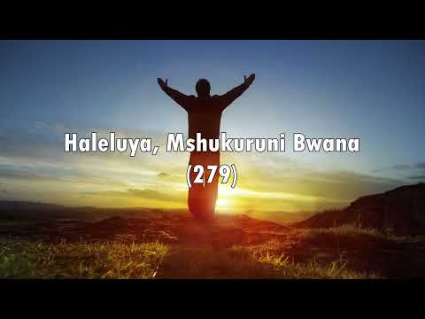 Haleluya Mshukuruni Bwana TMW 279