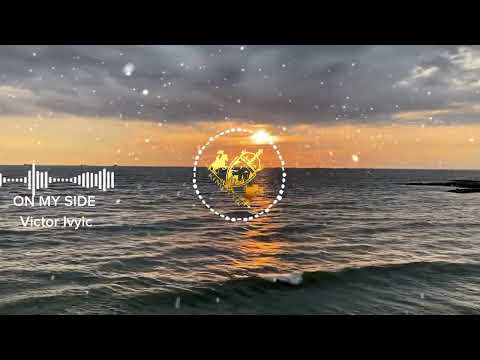 Victor Ivyic On My Side Lyrics Video