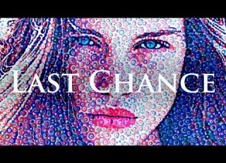 Last Chance Official Music Video