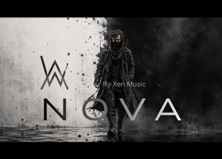  Alan Walker Style X Ry Xen NOVA Official Music Video