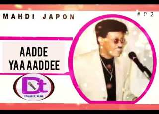  Best Oromo Music Aadde Yaa Aaddee Mahdi Japon Dagale Tube