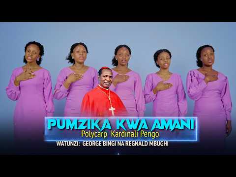 PUMZIKA KWA AMANI POLYCARP KARDINALI PENGO