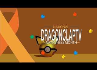  It S DragonClapTV Awareness Month