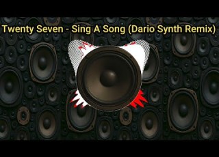  Twenty Seven Sing A Song Dario Synth Remix