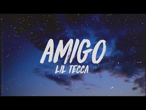 Lil Tecca Amigo Lyrics