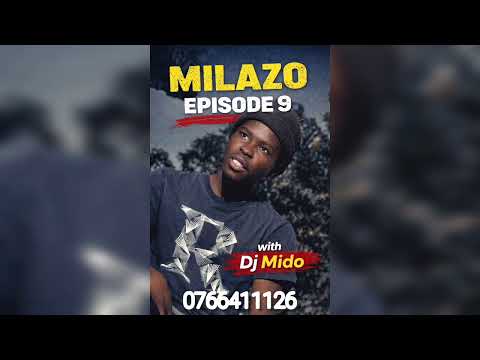 Milazo Episode 9 By Djmido