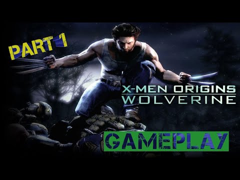 X Men Origins Wolverine 2009 Gameplay Part 1 X Men Origins Wolverine 2009 Gameplay Part 1