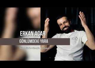  Erkan Acar Gönlümdeki Yara