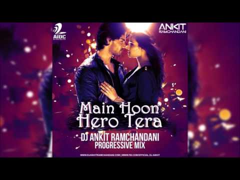 Main Hoon Hero Tera Progressive Remix Dj Ankit Ramchandani