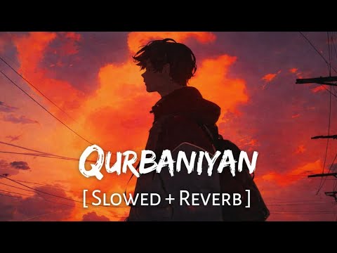 Qurbaniyan OST Dekh Zara Pyar Se Singer Asim Azhar Slowed Reverb