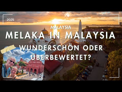 Melaka In Malaysia Lohnt Sich Die Reise Zu Diesem Unesco Weltkulturerbe Weltreise VLOG