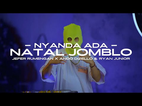NATAL JOMBLO NYANDA ADA JEFER RUMENGAN FT ANDO DIZELLO RYAN JUNIOR
