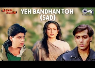 Bollywood 90s Evergreen Songs Yeh Bandhan Toh Sad Karan Arjun Salman Khan SRK Full HD