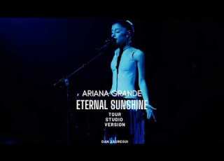  Ariana Grande Eternal Sunshine Tour Studio Version With New Vocals