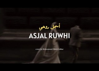 ASJAL RUWHI Latin Terjemah Cover By Mohammed Abdul Jabbar Terbaru Viral Tiktok