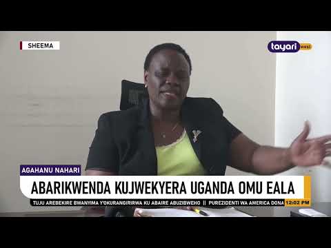 AGAHANUNAHARI ABARIKWENDA KUJWEKYERA UGANDA OMU EALA