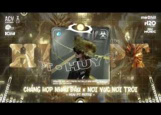 MASHUP 2IN1 HOT TREND LÊ BẢO BÌNH HUY PT REMIX Chẳng Hợp Nhau Đâu Nơi Vực Nơi Trời Hot Trend 2025
