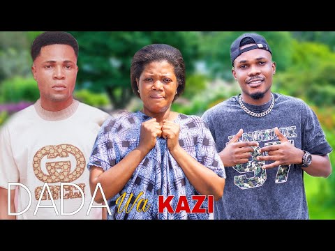 DADA WA KAZI PART 23