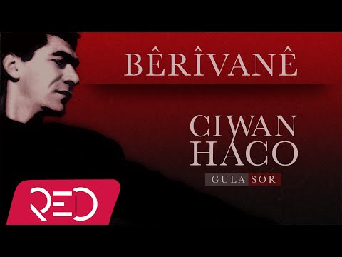 Ciwan Haco Bêrîvanê Remastered Official Audio