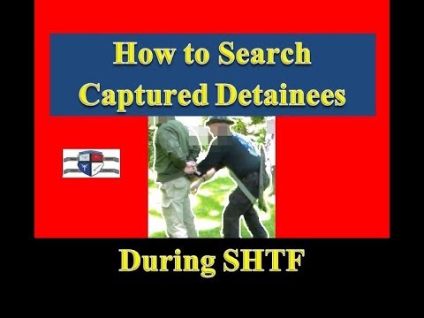 Prepper Security How To Search Captured Detainees During SHTF