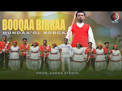 New Ethiopian Oromo Music By Hundaa Ol Borgaa Booqaa Birraa 2025 Official Video New Ethiopian Oromo Music By Hundaa Ol Borgaa Booqaa Birraa 2025 Official Video