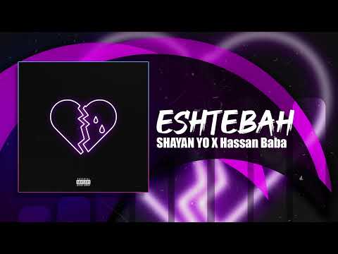 Shayan Yo X Hassan Baba Eshtebah OFFICIAL TRACK