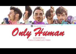 Only Human Jonas Brothers Colour Coded Lyrics Lifesabigtimerush