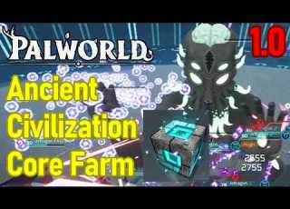  Palworld Ancient Civilization Core Farm Location FAST METHOD How To Get Ancient Civilization Cores