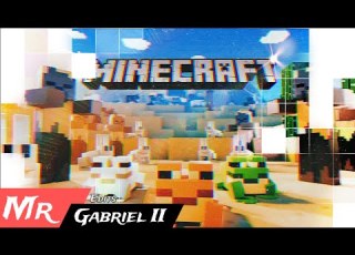 Edit Minecraft Pra Começar O Final De Semana Mr Gabriel II