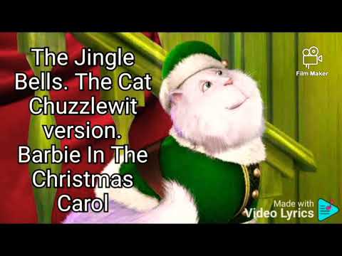 The Jingle Bells The Cat Chuzzlewit Version Barbie In The Christmas Carol