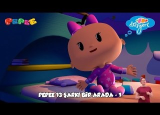 Pepee Şarkıları 13 Şarkı Bir Arada Düşyeri