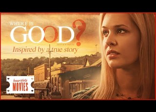Where Is Good Full Faith Abortion Drama Movie HD Inspirational Family Christian Film