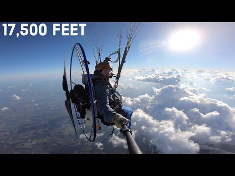 Flying To 17 500 Feet On My Paramotor