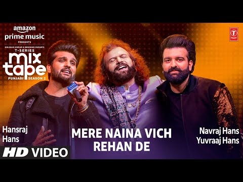 Mere Naina Vich Rehan De Ep 10 Hansraj Hans Navraj Hans Yuvraaj Hans Mixtape Punjabi Season 2