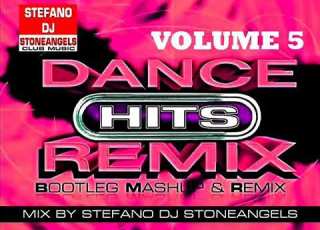  DANCE HIT S REMIX VOL 5 MIX BY STEFANO DJ STONEANGELS Remix Dancehits Playlist Djstoneangels