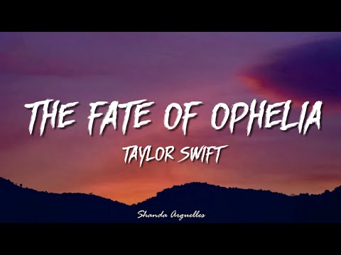 Taylor Swift The Fate Of Ophelia Lyrics