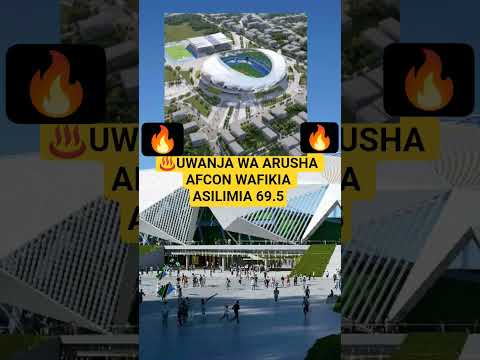 UWANJA WA ARUSHA AFCON ASILIMIA KUKAMILIKA