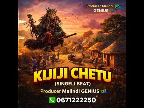 Singeli Beat 2026 KIJIJI CHETU Producer Malindi GENIUS Instrumental 0671222250