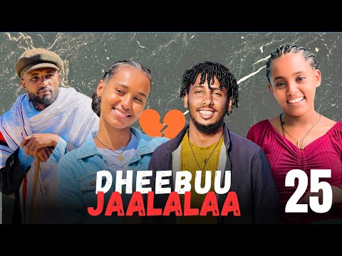 DHEEBUU JAALALAA Kutaa 25 Oromo Drama 2026