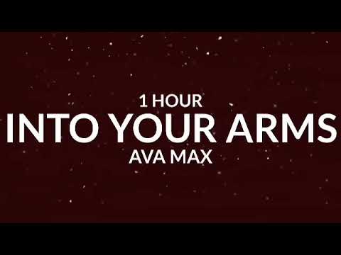 Ava Max Into Your Arms 1 Hour