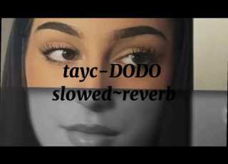  Tayc DODO Slowed Reverb