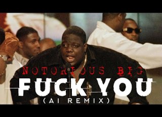  Fuck You Notorious BIG AI Remix