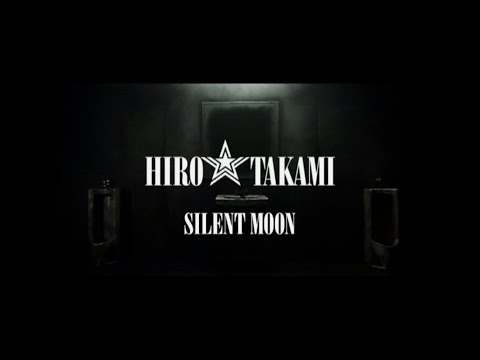 HIRO TAKAMI SILENT MOON Music Video