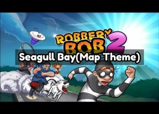  Robbery Bob 2 Seagull Bay Theme